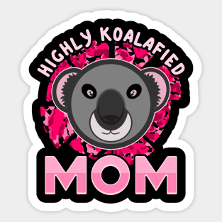 Koala Bear Highly Koalafied Mom Mothers Day Sticker